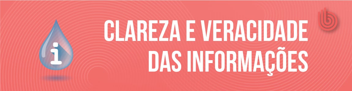 Clareza e Veracidade das Informações